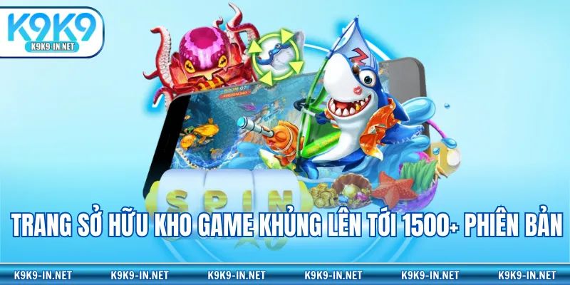 Trang sở hữu kho game khủng lên tới 1500+ phiên bản